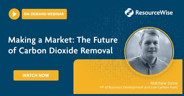 On-Demand Webinar: Making a Market: The Future of Carbon Dioxide Removal.
