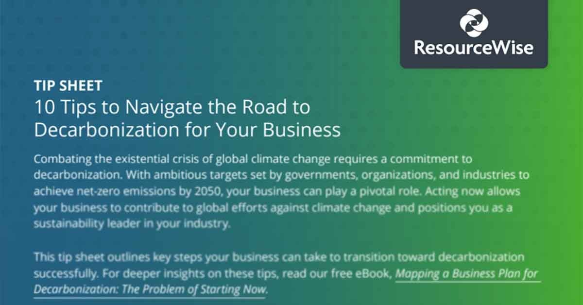 Tip Sheet: 10 Tips to Navigate the Road to Decarbonization for Your Business