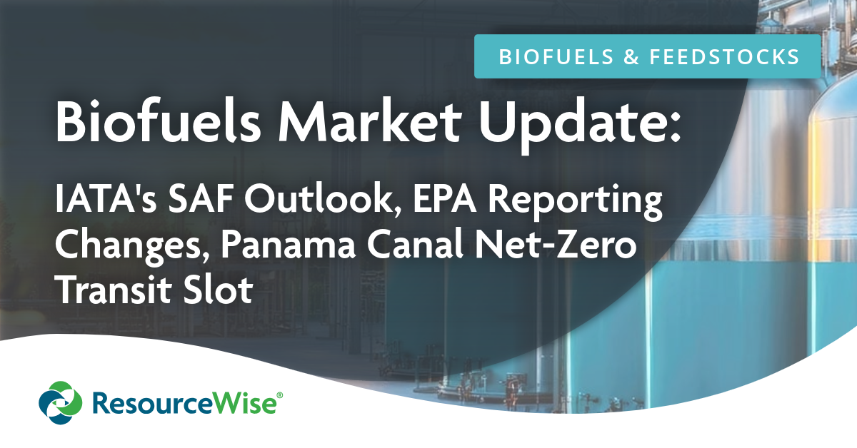 Biofuels Market Update: SAF Supply Challenges, EPA Reporting Changes